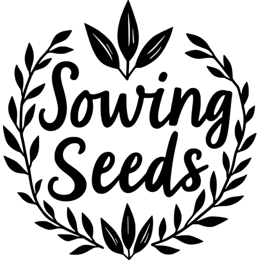 Stylized text 'Sowing Seeds' surrounded by decorative leaves.