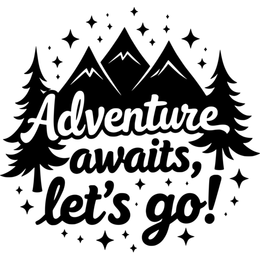 A stylized design featuring mountains, trees, and the text 'Adventure awaits, let’s go!'
