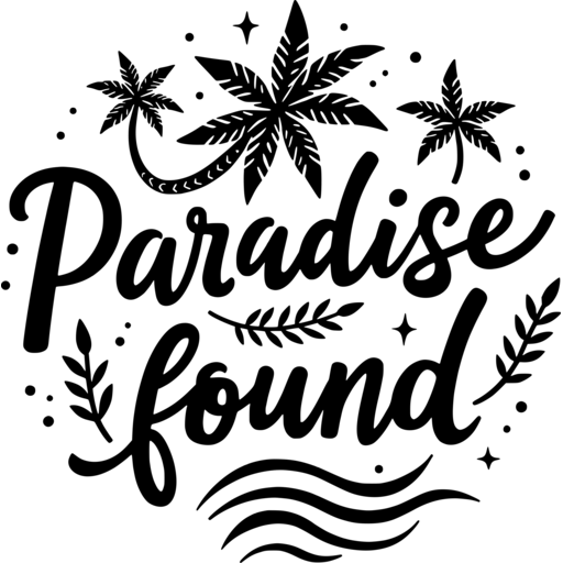 Artistic depiction of the phrase 'Paradise found' with tropical leaves and decorative elements.