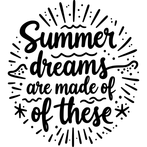 Stylized text design featuring the phrase 'Summer dreams are made of these' with decorative elements.