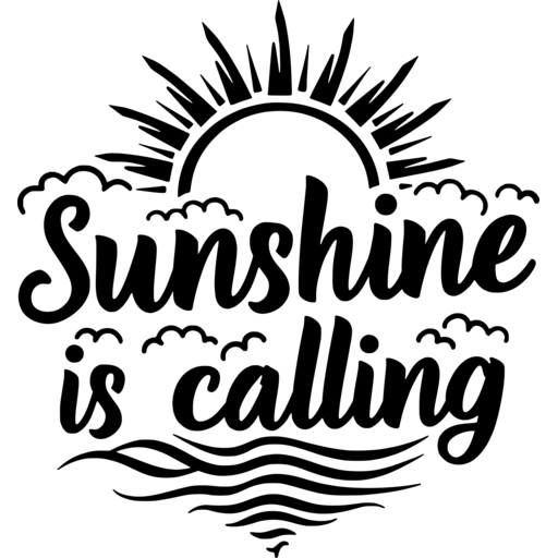 A design featuring the phrase 'Sunshine is calling' with a sun, clouds, and waves.